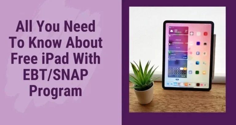 Get Free iPad With EBT (SNAP): Is It Possible?