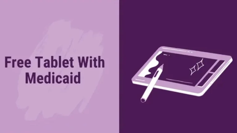 Free Tablet With Medicaid: Eligibility & Process
