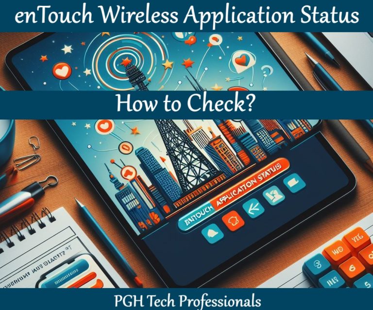 How to Check enTouch Wireless Application Status?